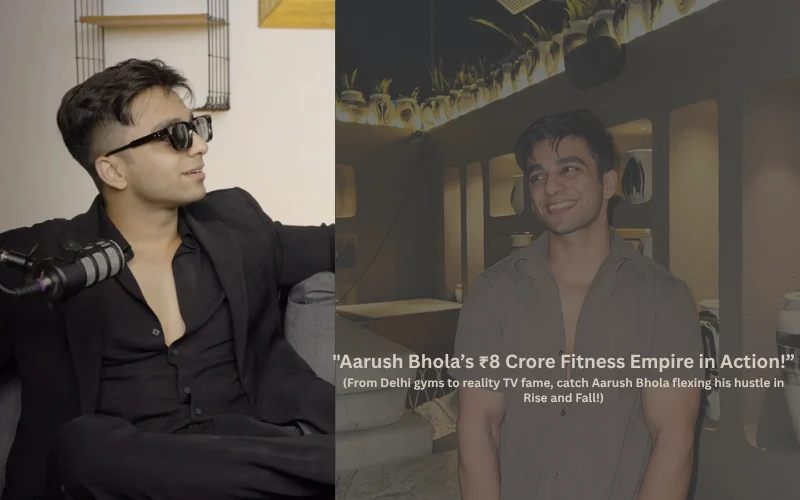 Aarush Bhola Net Worth 2025: ₹8 Crore Fitness Empire Revealed!