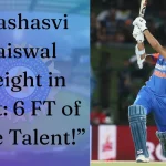 Yashasvi Jaiswal Height in Feet